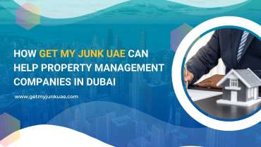 How Get My Junk UAE Can Help Property Management Companies in Dubai