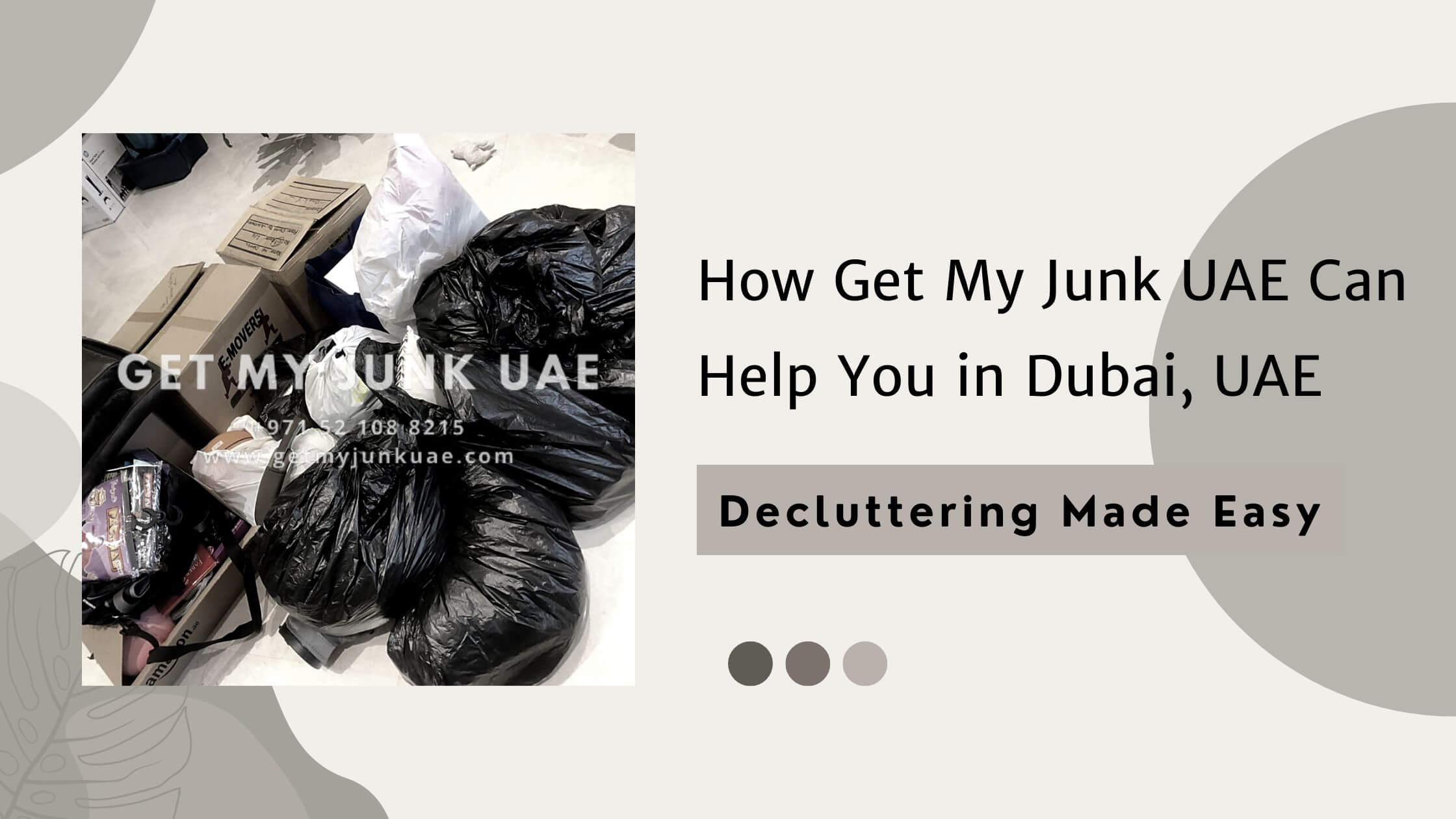 Decluttering Made Easy How Get My Junk UAE Can Help You in Dubai, UAE