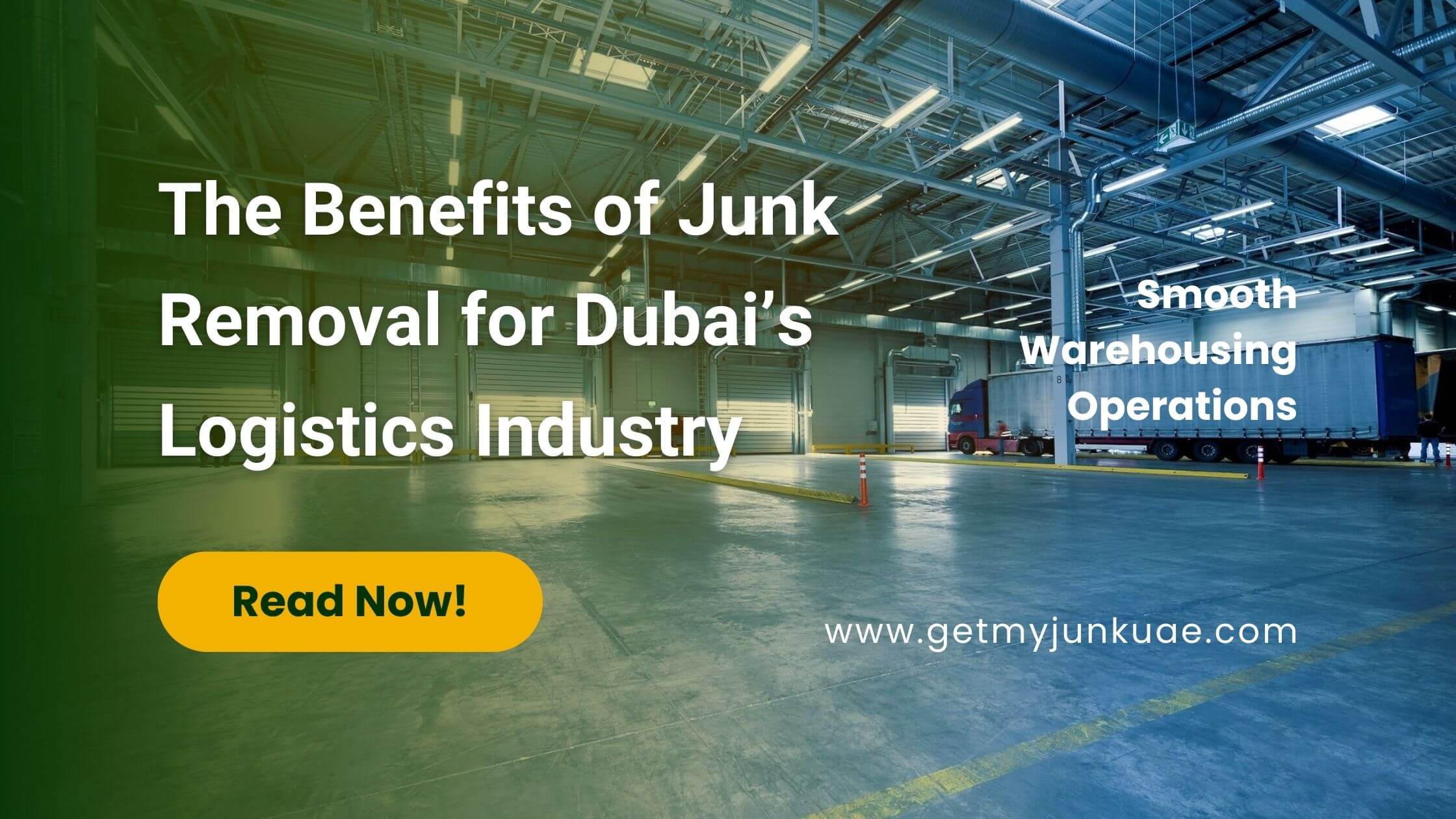 The Benefits of Junk Removal for Dubai’s Logistics Industry